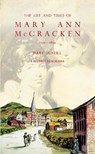 The Life and Times of Mary Ann McCracken, 1770–1866 - Mary McNeill - 9781785374586