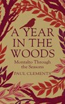 A Year in the Woods - Paul Clements - 9781785375484