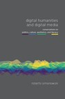 Digital Humanities and Digital Media - Roberto Simanowski - 9781785420306