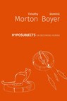 hyposubjects - Timothy Morton ; Dominic Boyer - 9781785420962