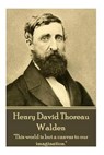 Henry David Thoreau - Walden: "It's not what you look at that matters, it's what you see." - Henry David Thoreau - 9781785435263