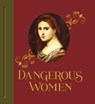 Dangerous Women - Mary D. Garrard ; Kimberly L. Dennis - 9781785511196
