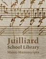 Juilliard School Library Music Manuscripts - Jane Gottlieb ; Richard Griscom - 9781785514814