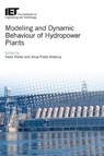 Modeling and Dynamic Behaviour of Hydropower Plants - NAND (ASSOCIATE PROFESSOR,  Motilal Nehru National Institute of Technology Allahabad, India) Kishor ; Jesus (Associate Professor, Universidad Politecnica de Madrid, Spain) Fraile-Ardunuy - 9781785611957