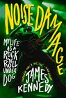 Noise Damage - James Kennedy - 9781785632143