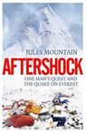 Aftershock: The Quake on Everest and One Man's Quest - Jules Mountain - 9781785635014