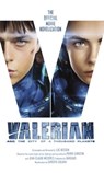 Valerian and the City of a Thousand Planets: The Official Movie Novelization - Christie Golden - 9781785653841