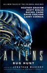 Aliens: Bug Hunt - Jonathan Maberry - 9781785654442