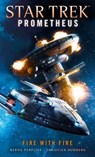 Star Trek Prometheus - Fire with Fire - Christian Humberg - 9781785656491