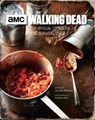 The Walking Dead: The Official Cookbook - Lauren Wilson - 9781785657313