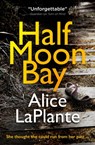 Half Moon Bay - Alice LaPlante - 9781785659621