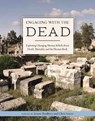 Engaging with the Dead - Jennie Bradbury ; Chris Scarre - 9781785706639