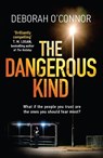 The Dangerous Kind - Deborah O'Connor - 9781785762093