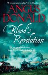 Blood's Revolution - Angus Donald - 9781785764059