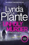 Unholy Murder - Lynda La Plante - 9781785765445