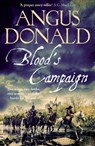 Blood's Campaign - Angus Donald - 9781785767456