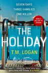 The Holiday - T.M. Logan - 9781785767708