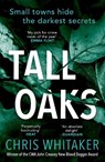 Tall Oaks - Chris Whitaker - 9781785770302