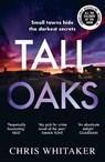 Tall Oaks - Chris Whitaker - 9781785770302