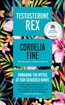 Testosterone Rex - Cordelia Fine - 9781785781612