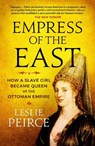 Empress of the East - Leslie Peirce - 9781785785603