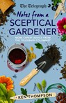 Notes From a Sceptical Gardener - Ken Thompson - 9781785786372
