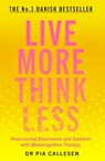 Live More Think Less - Pia Callesen - 9781785786686