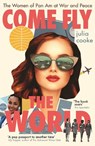 Come Fly the World - Julia Cooke - 9781785787799