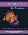 Neuroscience for Teachers - Richard Churches ; Eleanor Dommett ; Ian Devonshire - 9781785831836