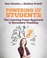 Powering Up Students - Guy Claxton ; Graham Powell - 9781785833380