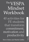 The VESPA Mindset Workbook - Steve Oakes ; Martin Griffin - 9781785834158