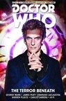 Doctor Who: The Twelfth Doctor: Time Trials Vol. 1: The Terror Beneath - George Mann ; James Peaty - 9781785860836