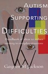 Autism Supporting Difficulties - Gaynor M Jackson - 9781785893872