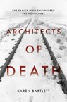 Architects of Death - Karen Bartlett - 9781785900426