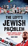 Left's Jewish Problem - RICH,  Dave - 9781785901201