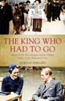 The King Who Had To Go - Adrian Phillips - 9781785903472