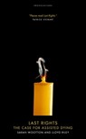 Last Rights: The Case for Assisted Dying - Sarah Wootton ; Lloyd Riley - 9781785906015