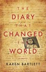 The Diary That Changed the World - Karen Bartlett - 9781785906152