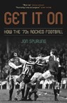 Get It On - Jon Spurling - 9781785906510