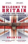 Welcome to Britain - Colin Yeo - 9781785907364