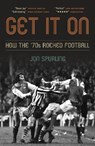 Get It On - Jon Spurling - 9781785907869