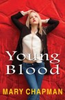 Young Blood - Chapman Mary - 9781785911415