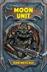 Moon Unit - Metcalf Dan - 9781785917943