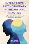 Integrative Psychotherapy in Theory and Practice - HAWKINS,  Peter ; Ryde, Judy - 9781785924224