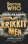 Doctor Who and the Krikkitmen - Douglas Adams ; James Goss - 9781785941061
