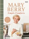 Mary Berry's Simple Comforts - Mary Berry - 9781785945076