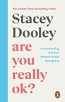 Are You Really OK? - Stacey Dooley - 9781785947032