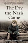 The Day the Nazis Came Here - Stephen Matthews - 9781786061287