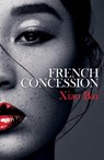 French Concession - Xiao Bai - 9781786070005