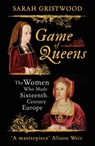 Game of Queens - Sarah Gristwood - 9781786071002